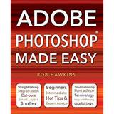 Pre-Owned Adobe Photoshop Made Easy 9780857752604