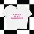 Karma Is My Boyfriend-Haut court à col rond pour femmes vêtements gothiques t-shirts de fête pour