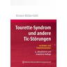 Tourette-Syndrom und andere Tic-Störungen - Kirsten R. Müller-Vahl