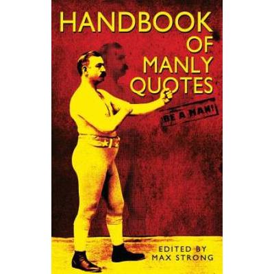 Handbook of Manly Quotes