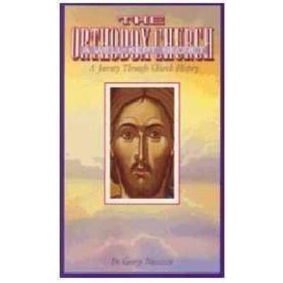 The Orthodox Church: A Well Kept Secret: A Journey Through History