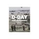 D-Day and Normandy : A Visual History - Anthony Richards - book