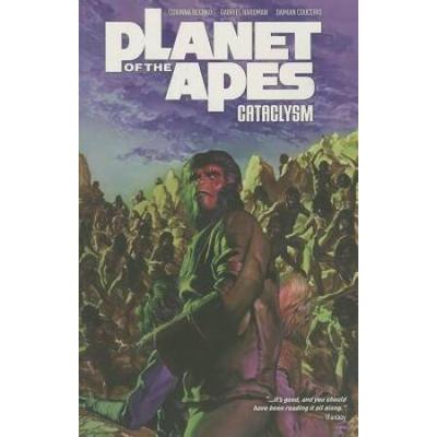Planet Of The Apes: Cataclysm Vol. 3