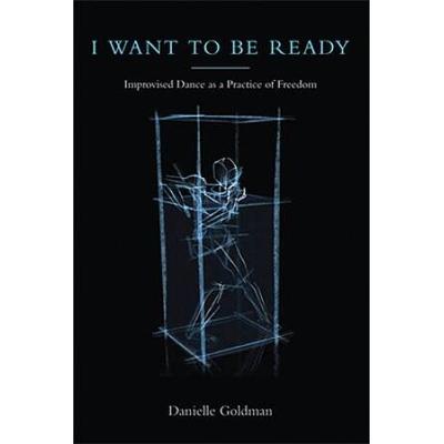 I Want To Be Ready: Improvised Dance As A Practice Of Freedom