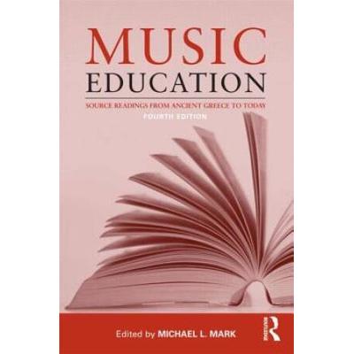 Music Education: Source Readings From Ancient Gree...