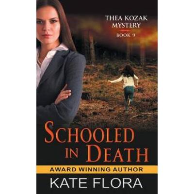 Schooled In Death (The Thea Kozak Mystery Series, ...