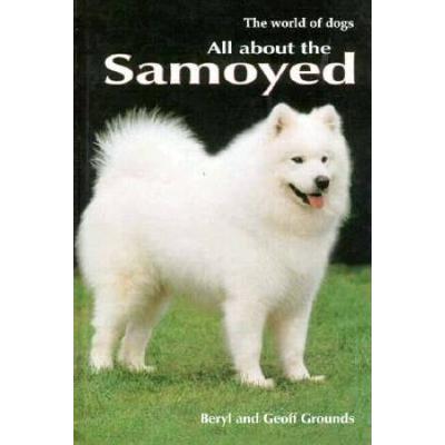 All About the Samoyed (World of Dogs)