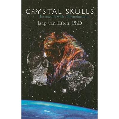 Crystal Skulls: Interacting With A Phenomenon