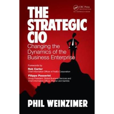 The Strategic Cio: Changing The Dynamics Of The Bu...