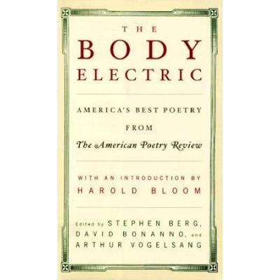 The Body Electric: 25 Years of America's Best Poet...