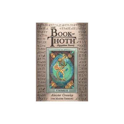 Book of Thoth by Aleister Crowley (Paperback - Red Wheel/Weiser)
