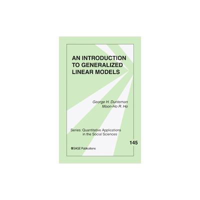 An Introduction to Generalized Linear Models by Moon-ho R. Ho (Paperback - Sage Pubns)