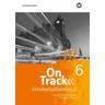 On Track - Englisch für Gymnasien - Ausgabe Bayern. Schulaufgabentrainer 6
