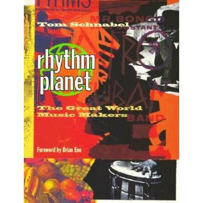 Rhythm Planet: The Great World Music Makers
