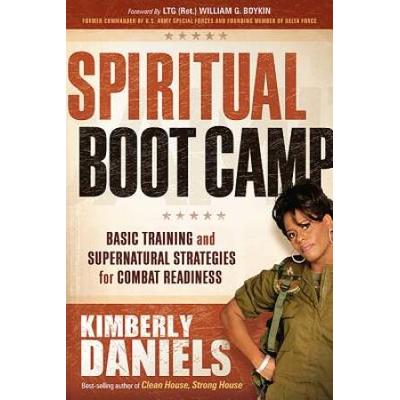 Spiritual Boot Camp: Basic Training And Supernatur...