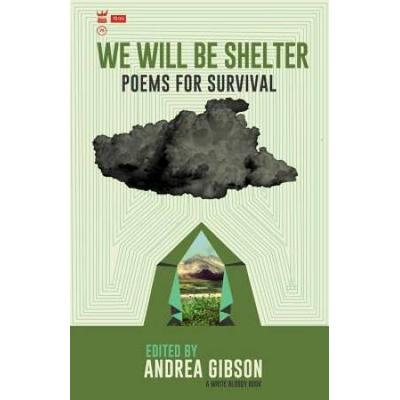 We Will Be Shelter: Poems For Survival