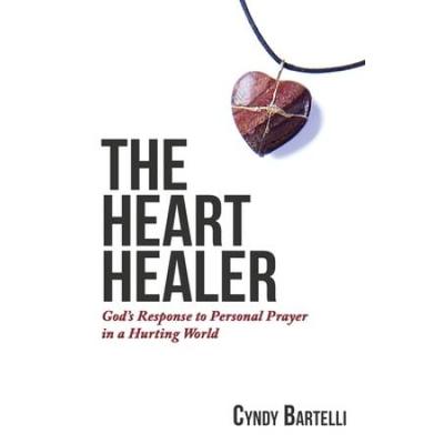 The Heart Healer: God's Response To Personal Praye...