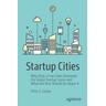 Startup Cities - Peter S. Cohan
