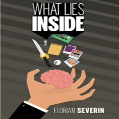 What Lies Inside by by Florian Severin(PDF) - Magic Trick