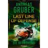 Die Bedrohung / Last Line of Defense Bd.2 - Andreas Gruber