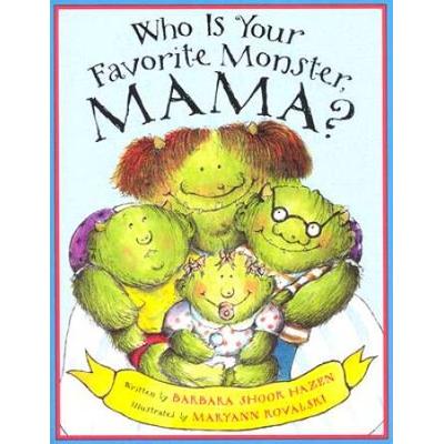 Who Is Your Favorite Monster Mama