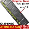 (1 pezzo) 100% nuovo ATTINY84A-SSU ATTINY84A-SSF ATTINY414-SSN ATTINY404-SSN ATTINY814-SSN