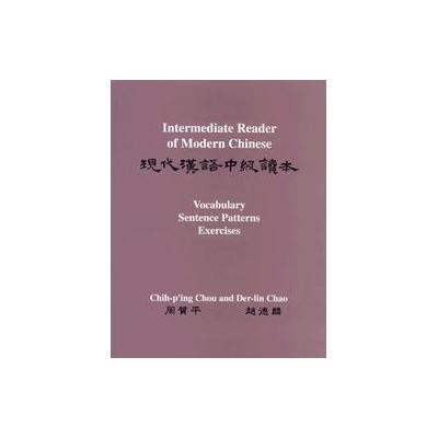 Intermediate Reader of Modern Chinese by Der-Lin Chao (Paperback - Princeton Univ Pr)