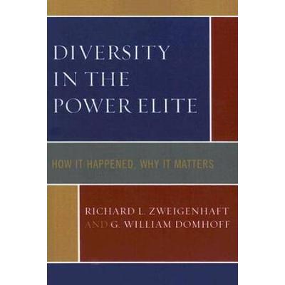 Diversity In The Power Elite: How It Happened, Why It Matters