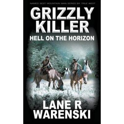 Grizzly Killer: Hell On The Horizon