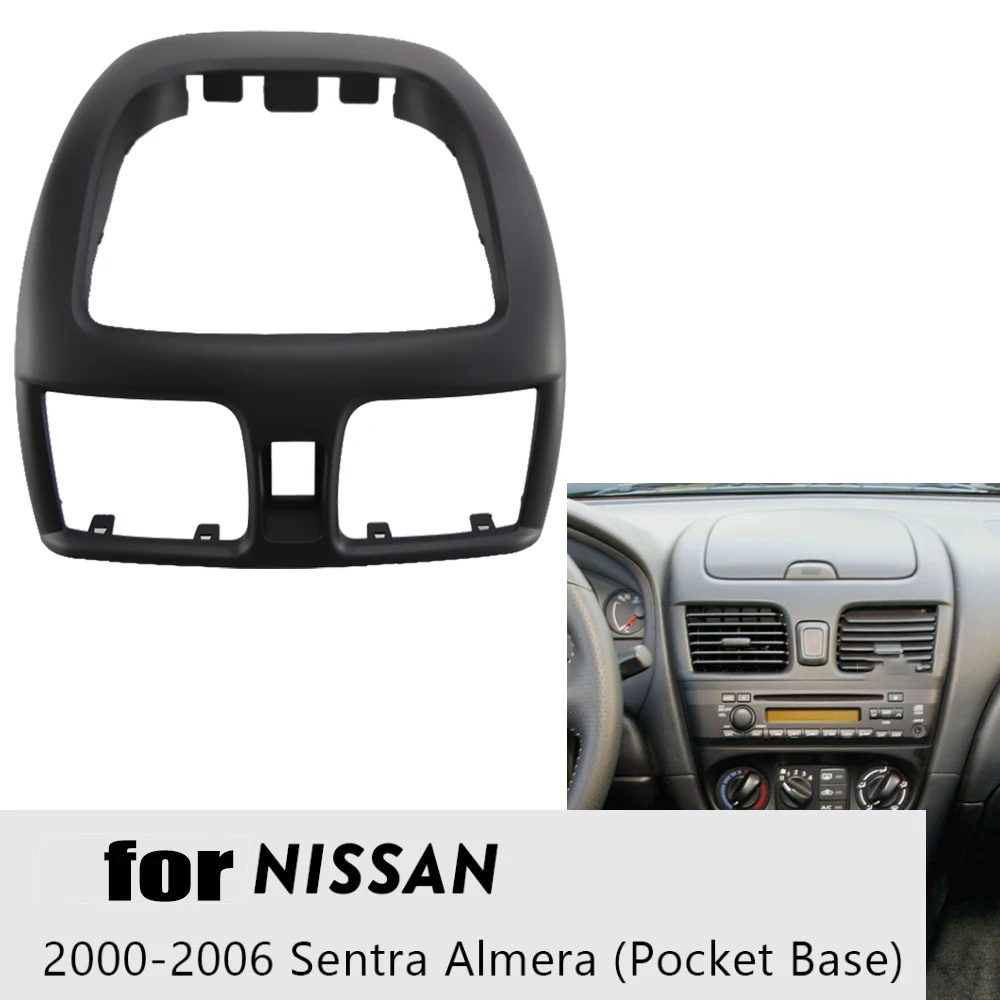 Auto-Blende für Nissan Sentra Almera 2000–2006 Pocket Base Audio Radio Dash Kit Facia Konsole Lünette Adapterplatte Image