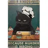 Cat Metal Sign Funny Vintage Kitty Kitchen Baking 18/Signs Baking Because Murder is Wrong Retro