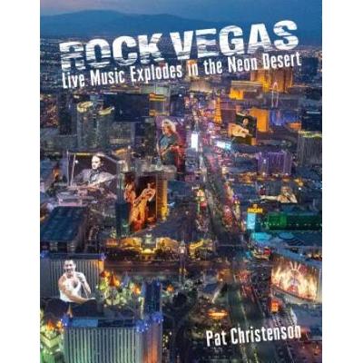 Rock Vegas: Live Music Explodes In The Neon Desert