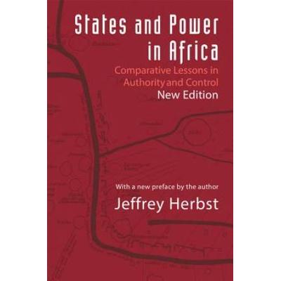 States And Power In Africa: Comparative Lessons In Authority And Control - Second Edition