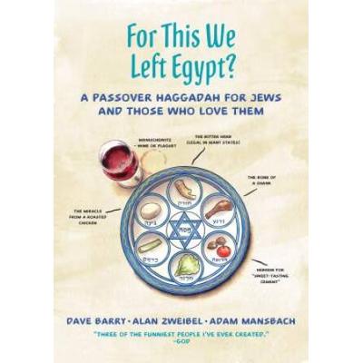 For This We Left Egypt?: A Passover Haggadah For J...