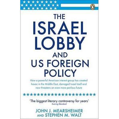 The Israel Lobby And U.s. Foreign Policy