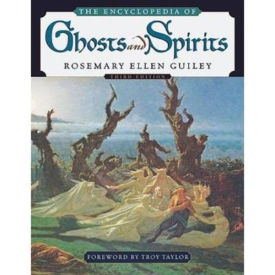 The Encyclopedia Of Ghosts And Spirits