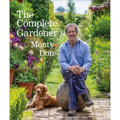 The Complete Gardener: A Practical, Imaginative Gu...
