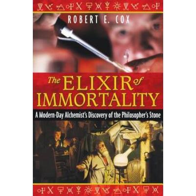 The Elixir Of Immortality: A Modern-Day Alchemist's Discovery Of The Philosopher's Stone
