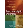 Psychoanalytic Diagnosis, Second Edition - Nancy McWilliams