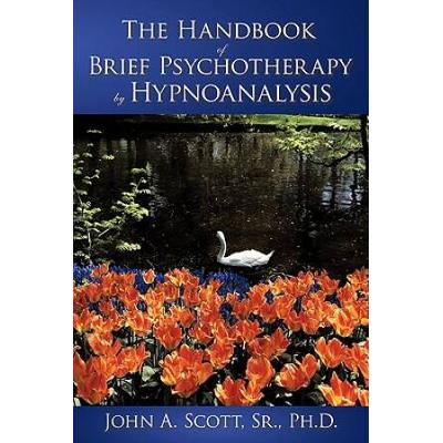 The Handbook Of Brief Psychotherapy By Hypnoanalysis