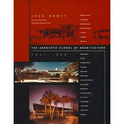 The Sarasota School Of Architecture, 1941-1966