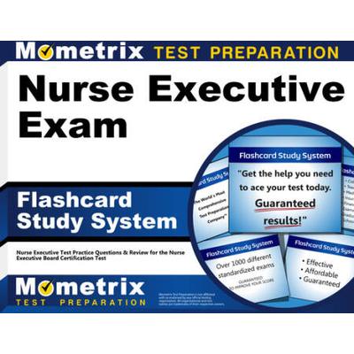Nurse Executive Exam Flashcard Study System: Nurse Executive Test Practice Questions & Review For The Nurse Executive Board Certification Test