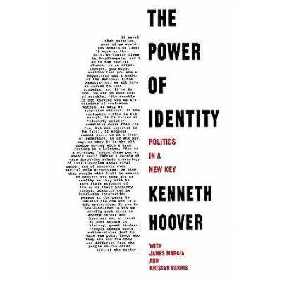 The Power Of Identity: Politics In A New Key