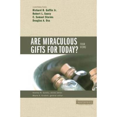 Are Miraculous Gifts For Today?: 4 Views