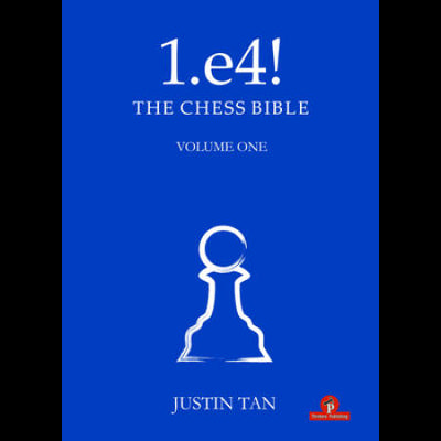 1.E4! The Chess Bible