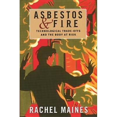 Asbestos And Fire: Technological Tradeoffs And The...