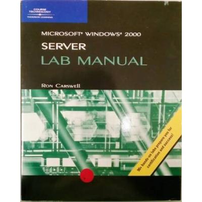 70-215: MCSE Lab Manual for Microsoft Windows 2000...