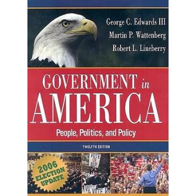 Government In America: People, Politics, And Policy