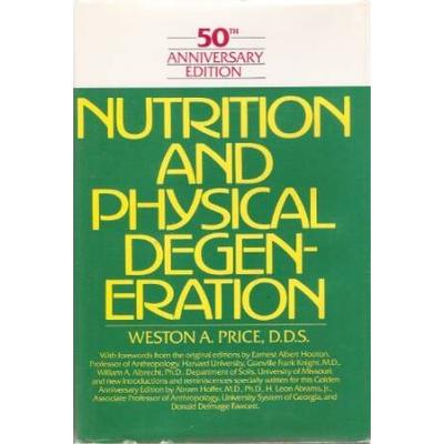 Nutrition And Physical Degeneration