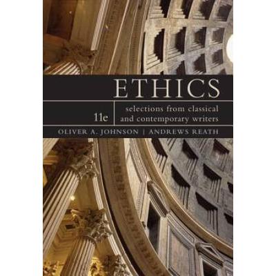 Ethics: Selections From Classic And Contemporary W...